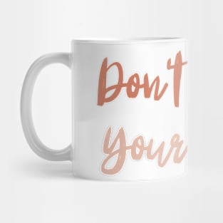Don't Doubt Your Worth. Typography Motivational and Inspirational Quote Mug